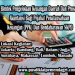 Pelatihan Pengelolaan Keuangan Daerah Dan Proses Akuntansi Bagi Pejabat Penatausahaan Keuangan PPK Dan Bendaharawan SKPD